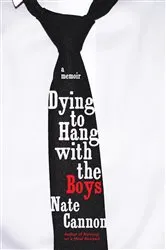 Book cover of Dying to Hang with the Boys by Nate Cannon