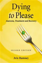 Book cover of Dying to Please (2nd ed.) by Avis Rumney