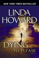 Book cover of Dying to Please by Linda Howard