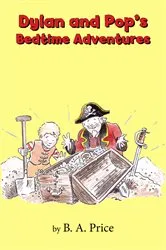 Book cover of Dylan and Pop's Bedtime Adventures by B. A. Price