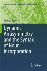 Book cover of Dynamic Antisymmetry and the Syntax of Noun Incorporation by Unknown