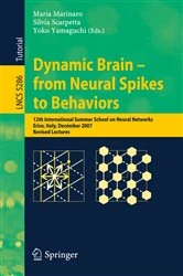 Book cover of Dynamic Brain - from Neural Spikes to Behaviors by Maria Marinaro