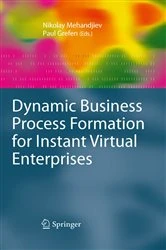 Book cover of Dynamic Business Process Formation for Instant Virtual Enterprises by Nikolay Mehandjiev