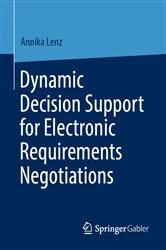 Book cover of Dynamic Decision Support for Electronic Requirements Negotiations by Annika Lenz