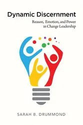 Book cover of Dynamic Discernment by Sarah B. Drummond