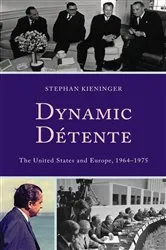 Book cover of Dynamic Détente by Stephan Kieninger