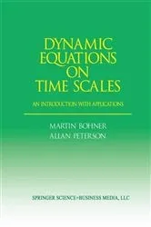Book cover of Dynamic Equations on Time Scales by Martin Bohner