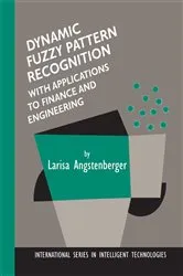 Book cover of Dynamic Fuzzy Pattern Recognition with Applications to Finance and Engineering by Unknown