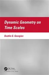 Book cover of Dynamic Geometry on Time Scales by Svetlin G. Georgiev