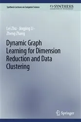 Book cover of Dynamic Graph Learning for Dimension Reduction and Data Clustering by Unknown
