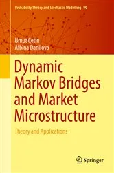 Book cover of Dynamic Markov Bridges and Market Microstructure by Umut Çetin