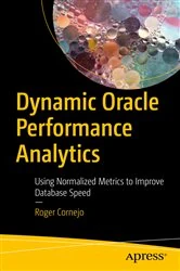 Book cover of Dynamic Oracle Performance Analytics by Roger Cornejo