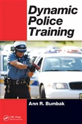 Book cover of Dynamic Police Training by Ann R. Bumbak