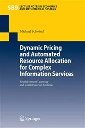 Book cover of Dynamic Pricing and Automated Resource Allocation for Complex Information Services by Michael Schwind