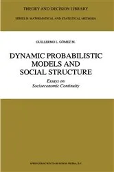 Book cover of Dynamic Probabilistic Models and Social Structure by Unknown
