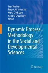 Book cover of Dynamic Process Methodology in the Social and Developmental Sciences by Jaan Valsiner