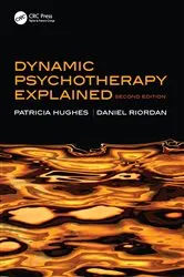 Book cover of Dynamic Psychotherapy Explained (2nd ed.) by Patricia Hughes