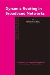 Book cover of Dynamic Routing in Broadband Networks by Marco Conte