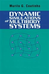 Book cover of Dynamic Simulations of Multibody Systems by Murilo G. Coutinho