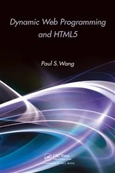 Book cover of Dynamic Web Programming and HTML5 by Paul S. Wang