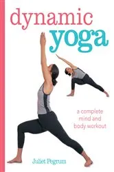 Book cover of Dynamic Yoga by Juliet Pegrum
