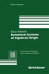 Book cover of Dynamical Systems of Algebraic Origin by Klaus Schmidt