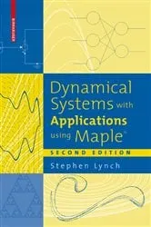 Book cover of Dynamical Systems with Applications using Maple™ (2nd ed.) by Unknown