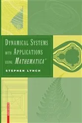 Book cover of Dynamical Systems with Applications using Mathematica® by Stephen Lynch