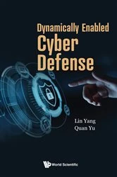 Book cover of Dynamically Enabled Cyber Defense by Lin Yang