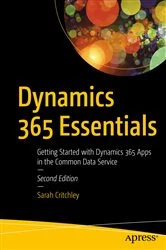 Book cover of Dynamics 365 Essentials (2nd ed.) by Sarah Critchley