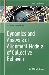 Book cover of Dynamics and Analysis of Alignment Models of Collective Behavior by Roman Shvydkoy