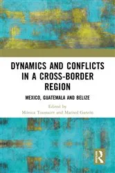 Book cover of Dynamics and Conflicts in a Cross-Border Region by Mónica Toussaint