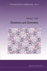 Book cover of Dynamics And Symmetry by Michael Field