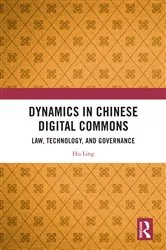 Book cover of Dynamics in Chinese Digital Commons by Hu Ling