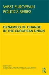 Book cover of Dynamics of Change in the European Union by Daniel Naurin