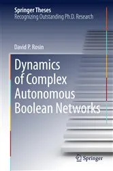 Book cover of Dynamics of Complex Autonomous Boolean Networks by David P. Rosin