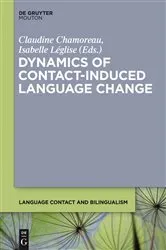 Book cover of Dynamics of Contact-Induced Language Change by Unknown