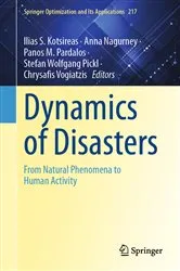 Book cover of Dynamics of Disasters by Ilias S. Kotsireas
