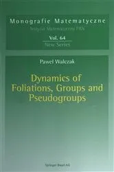 Book cover of Dynamics of Foliations, Groups and Pseudogroups by Pawel Walczak