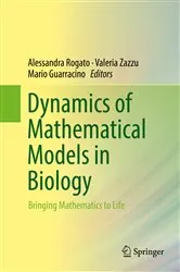Book cover of Dynamics of Mathematical Models in Biology by Alessandra Rogato