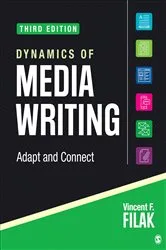 Book cover of Dynamics of Media Writing (3rd ed.) by Vincent F. Filak