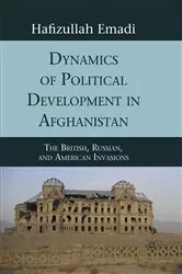 Book cover of Dynamics of Political Development in Afghanistan by H. Emadi