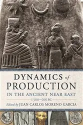 Book cover of Dynamics of Production in the Ancient Near East by Juan Carlos Moreno Garcia
