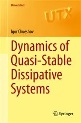 Book cover of Dynamics of Quasi-Stable Dissipative Systems by Igor Chueshov