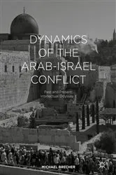 Book cover of Dynamics of the Arab-Israel Conflict by Michael Brecher