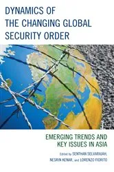 Book cover of Dynamics of the Changing Global Security Order by Senthan Selvarajah