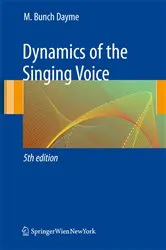 Book cover of Dynamics of the Singing Voice (5th ed.) by A. Besterman