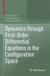 Book cover of Dynamics through First-Order Differential Equations in the Configuration Space by Unknown