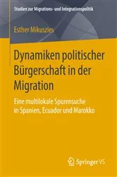 Book cover of Dynamiken politischer Bürgerschaft in der Migration by Esther Mikuszies