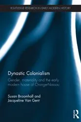 Book cover of Dynastic Colonialism by Susan Broomhall